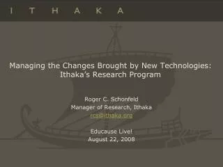 Managing the Changes Brought by New Technologies: Ithaka’s Research Program