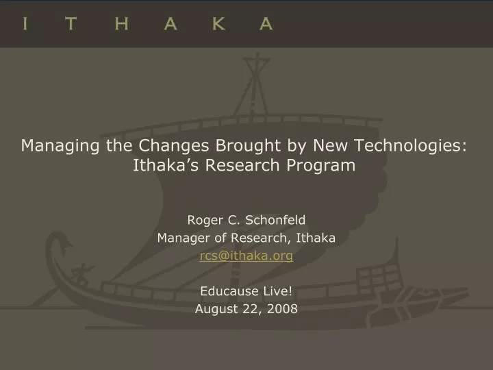 managing the changes brought by new technologies ithaka s research program