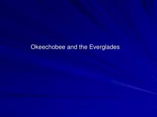 Okeechobee and the Everglades