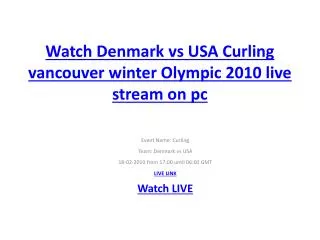 Watch Denmark vs USA Curling vancouver winter Olympic 2010 l