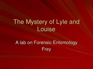 The Mystery of Lyle and Louise
