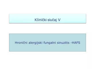 Hronični alergijski fungalni sinuzitis -HAFS