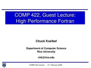 Chuck Koelbel Department of Computer Science Rice University chk@rice.edu