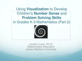 Using Visualization to Develop Children's Number Sense and Problem Solving Skills in Grades K-3 Math