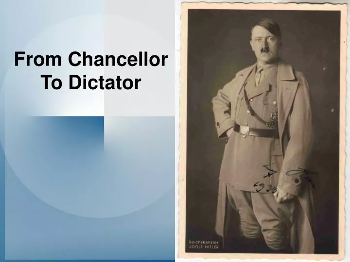 from chancellor to dictator