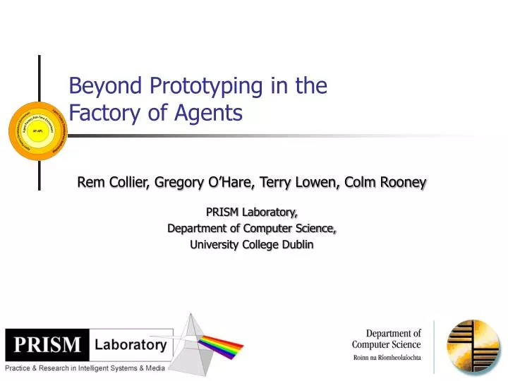beyond prototyping in the factory of agents