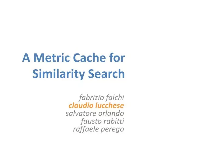 a metric cache for similarity search