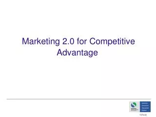 Marketing 2.0 for Competitive Advantage