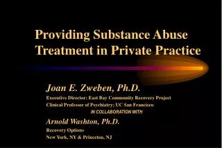 Providing Substance Abuse Treatment in Private Practice