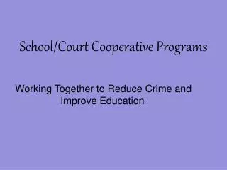 School/Court Cooperative Programs