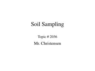 Soil Sampling Topic # 2036