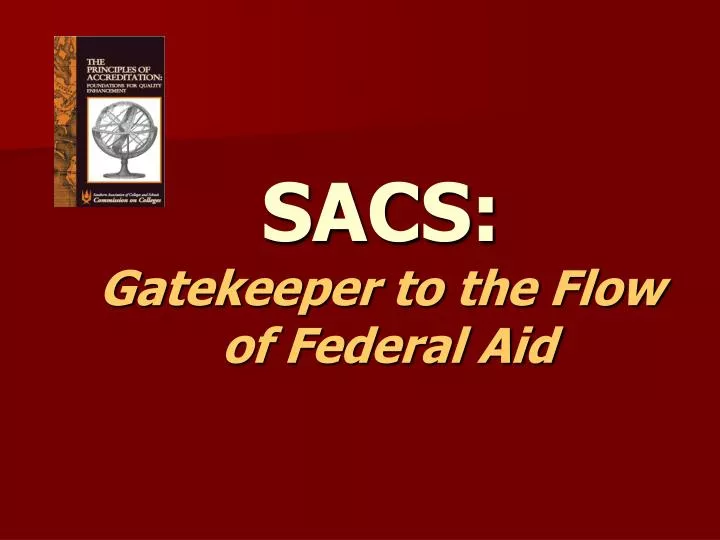 sacs gatekeeper to the flow of federal aid
