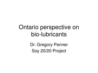 Ontario perspective on bio-lubricants