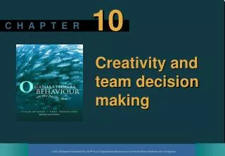 Creativity and team decision making