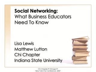 Social Networking: What Business Educators Need To Know