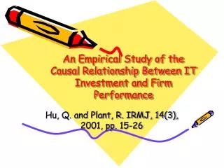 An Empirical Study of the Causal Relationship Between IT Investment and Firm Performance