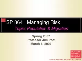SP 864 Managing Risk Topic: Population &amp; Migration