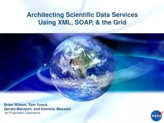 Architecting Scientific Data Services Using XML, SOAP, &amp; the Grid