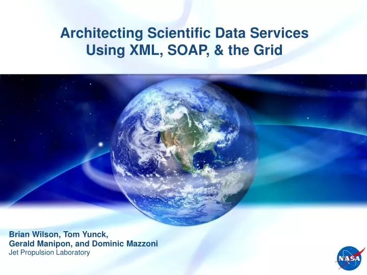 architecting scientific data services using xml soap the grid