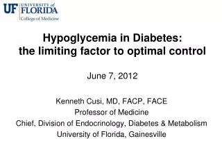 Hypoglycemia in Diabetes: the limiting factor to optimal control June 7, 2012