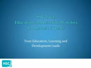 HSC Trusts Education and Learning Priorities for the next 3 years