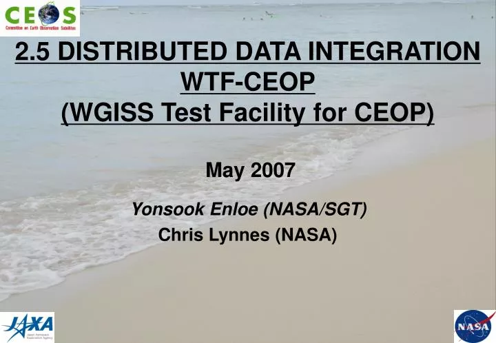 2 5 distributed data integration wtf ceop wgiss test facility for ceop may 2007