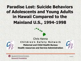 Paradise Lost: Suicide Behaviors of Adolescents and Young Adults in Hawaii Compared to the Mainland U.S., 1994-1998
