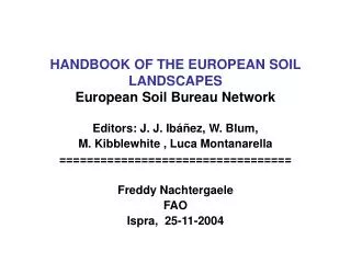 HANDBOOK OF THE EUROPEAN SOIL LANDSCAPES European Soil Bureau Network