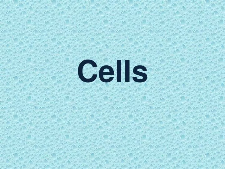 cells