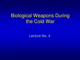 Biological Weapons During the Cold War