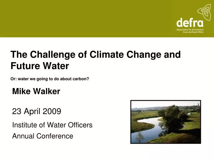 the challenge of climate change and future water or water we going to do about carbon