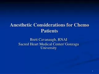 Anesthetic Considerations for Chemo Patients