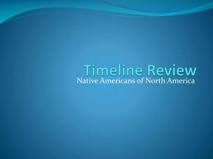 timeline review