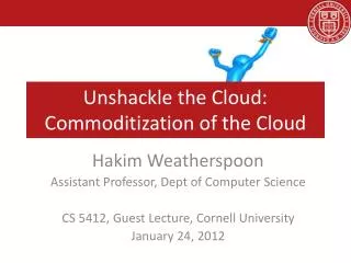 Unshackle the Cloud: Commoditization of the Cloud