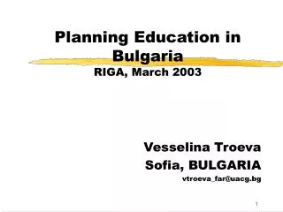 Planning Education in Bulgaria RIGA, March 2003