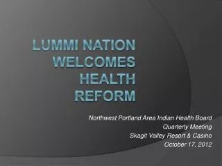 Lummi Nation Welcomes Health Reform