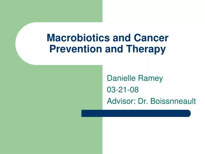 macrobiotics and cancer prevention and therapy