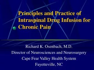 Principles and Practice of Intraspinal Drug Infusion for Chronic Pain
