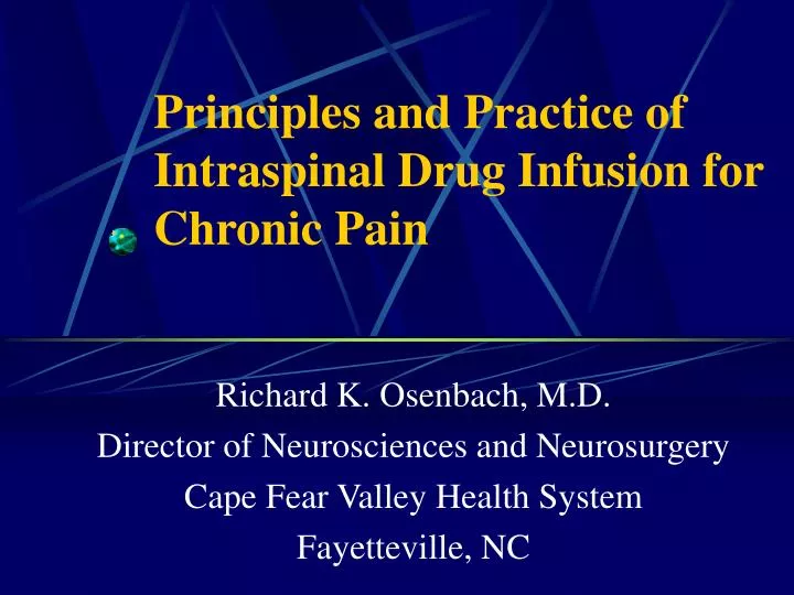 principles and practice of intraspinal drug infusion for chronic pain