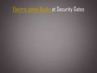 electric gates Bucks
