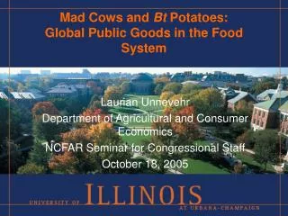 Mad Cows and Bt Potatoes: Global Public Goods in the Food System