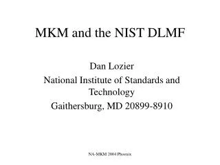 MKM and the NIST DLMF