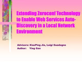 Extending Zeroconf Technology to Enable Web Services Auto-Discovery in a Local Network Environment