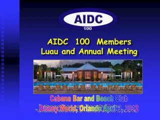 AIDC 100 Members Luau and Annual Meeting