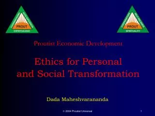 Proutist Economic Development Ethics for Personal and Social Transformation