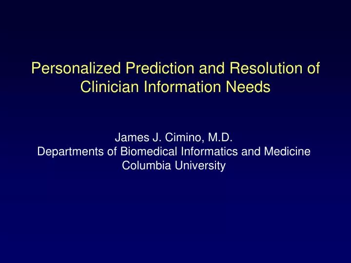 personalized prediction and resolution of clinician information needs