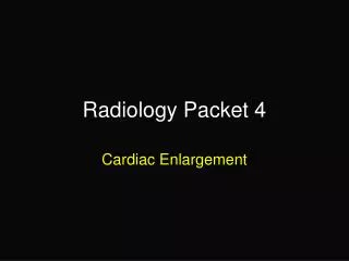 Radiology Packet 4