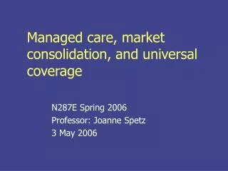 Managed care, market consolidation, and universal coverage