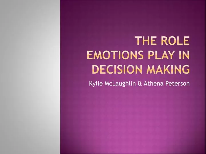 the role emotions play in decision making