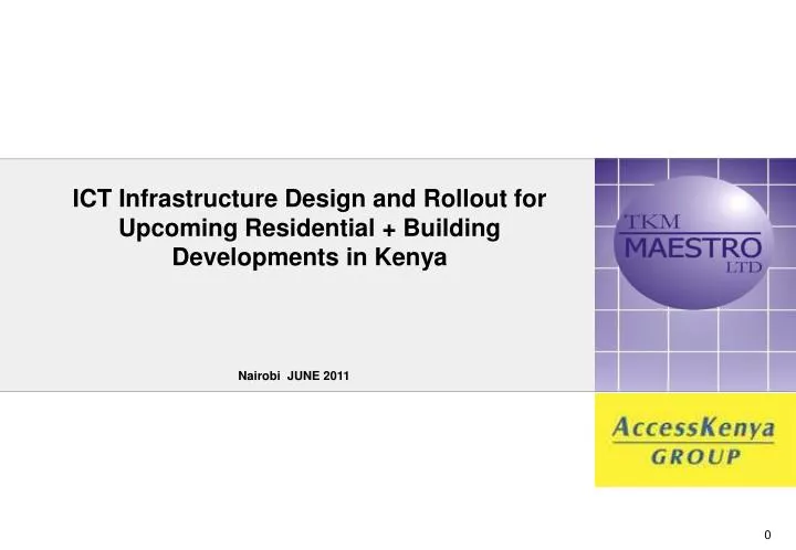 ict infrastructure design and rollout for upcoming residential building developments in kenya
